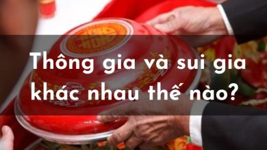 Thông gia và sui gia khác nhau thế nào